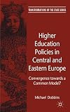 Higher education policies in central and eastern Europe : convergence towards a common model?