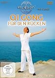 Qi Gong f�r den R�cken - Heilsame �bungen f�r eine gesunde Wirbels�ule