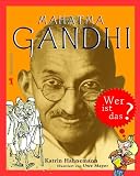 Mahatma Gandhi - wer ist das?