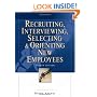 Recruiting, Interviewing, Selecting & Orienting New Employees (Recruiting, Interviewing, Selecting and Orienting New Employees)