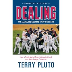 Dealing: The Cleveland Indians' New Ballgame: How a Small-Market Team Reinvented Itself as a Major League Contender