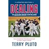 Dealing: The Cleveland Indians' New Ballgame: How a Small-Market Team Reinvented Itself as a Major League Contender