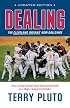 Dealing: The Cleveland Indians' New Ballgame: How a Small-Market Team Reinvented Itself as a Major League Contender