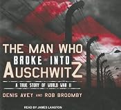 Man Who Broke Into Auschwitz