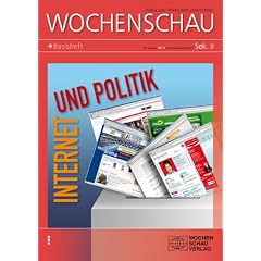 Internet und Politik: Wochenschau Sek. II Nr. 6 2012