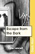 Escape from the Dark: v. 13 (Dark Man)