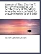 Memoir of Rev. Charles T. Torrey who died in the penitentiary of Maryland, where he was confined for
