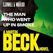 The Man Who Went Up in Smoke: Martin Beck Series, Book 2 | Maj Sjöwall, Per Wahlöö