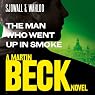 The Man Who Went Up in Smoke: Martin Beck Series, Book 2