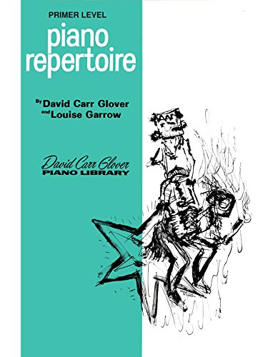 Piano Repertoire, Primer (David Carr Glover Piano Library)