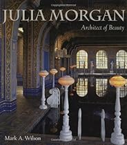 Julia Morgan: Architect of Beauty Julia Morgan: Architect of Beauty