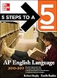 5 Steps to a 5 AP English Language, 2010-2011 Edition (5 Steps to a 5 on the Advanced Placement Examinations Series)
