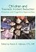 Search : Children and Traumatic Incident Reduction: Creative and Cognitive Approaches (TIR Applications Series)
