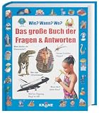 Wie? Wann? Wo? Das gro�e Buch der Fragen & Antworten - 