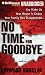 No Time for Goodbye