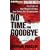 No Time for Goodbye