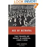Age of Betrayal: The Triumph of Money in America, 1865-1900 (Vintage) by Jack Beatty