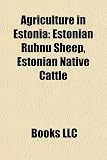 Agriculture in Estonia: Animal Breeds Originating in Estonia, Estonian Ruhnu Sheep, Tori, Estonian Hound, Estonian Native Cattle, Estonian Bac