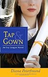 Tap & Gown: An Ivy League Novel