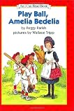 Play Ball, Amelia Bedelia