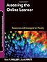 Assessing the Online Learner: Resources and Strategies for Faculty (Jossey-Bass Guides to Online Teaching and Learning)