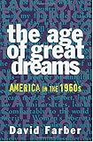 The Age of Great Dreams: America in the 1960s (American Century Series)