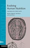 Evolving human nutrition : implications for public health