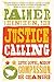 Justice Calling: Live Love, Show Compassion, Be Changed