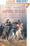 Capture the Flag: A Political History of American Patriotism