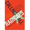 Calling All Radicals: How Grassroots Organizers Can Save Our Democracy