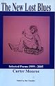 The New Lost Blues Selected Poems 1999-2005