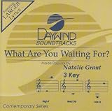 What Are You Waiting For? [Accompaniment/Performance Track]