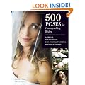 500 Poses for Photographing Brides