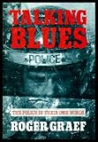 Talking blues : the police in their own words