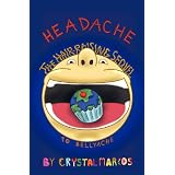 Headache: The Hair-Raising Sequel to BELLYACHE (Volume 2) ~ Crystal Marcos