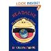 Headache: The Hair-Raising Sequel to BELLYACHE (Volume 2)