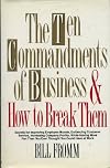 Ten Commandments of Business and How to Break Them