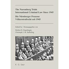Die N�rnberger Prozesse: V�lkerstrafrecht seit 1945 / The Nuremberg Trials: International Criminal Law Since 1945: Internationale Konferenz zum 60. Jahrestag /60th Anniversary International Conference