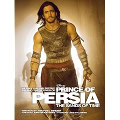 We Make Our Own Destiny: Behind the Scenes of Prince of Persia: The Sands of Time: Foreword: Jerry Bruckheimer; Afterword: Jake Gyllenhaal (Welcome Books (Disney Editions))