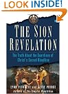 The Sion Revelation: The Truth About the Guardians of Christ's Sacred Bloodline