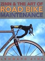 Zinn & the Art of Road Bike Maintenance