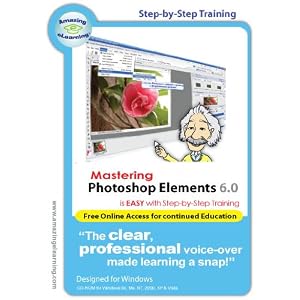 Adobe Photoshop Elements 6 Essential Step-by-Step Training by Amazing eLearning