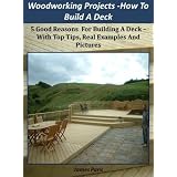 Woodworking Projects - How To Build A Deck