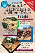 Guide To Moab, UT Backroads & 4-Wheel Drive Trails