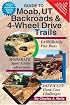 Guide To Moab, UT Backroads & 4-Wheel Drive Trails