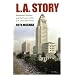 L.A. Story: Immigrant Workers And the Future of the U.S. Labor Movement