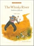 The Whisky River: The Distilleries Of...