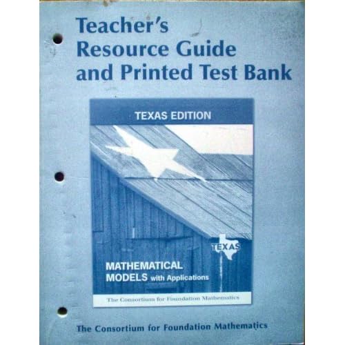 Mathematical Models w/ Applications Texas Edition TEACHER'S RESOURCE