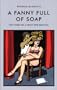 A Fanny Full of Soap: The Story of a West End Musical