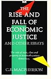 The rise and fall of economic justice and other essays